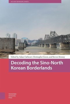 Cover Decoding the Sino-North Korean Borderlands