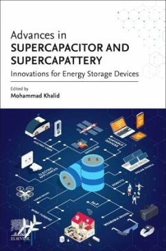 Advances in Supercapacitor and Supercapattery - Khalid, Mohammad;Arshid, Numan;Grace, Nirmala