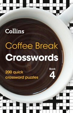 Coffee Break Crosswords: Book 4: 200 Quick Crossword Puzzles Volume 4 - Collins Puzzles