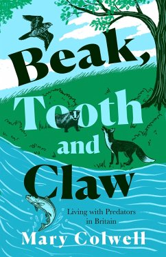 Beak, Tooth and Claw - Colwell, Mary