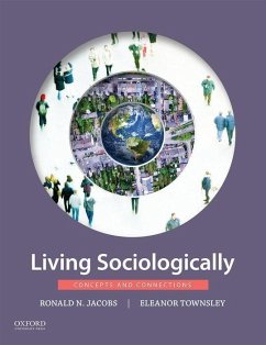 Living Sociologically - Jacobs, Ronald N. (Associate Professor in the Department of Sociology, Associate Professor in the Department of Sociology, SUNY-Albany); Townsley, Eleanor (Professor of Sociology and Gender Studies and Associate Dean of Faculty, Professor of Sociology and Gender Studies and Associate Dean of Faculty, Mount Holyoke College)