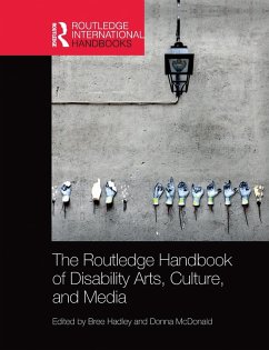 The Routledge Handbook of Disability Arts, Culture, and Media