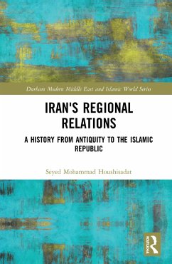 Iran's Regional Relations - Houshisadat, Seyed Mohammad