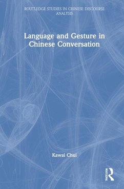 Language and Gesture in Chinese Conversation - Chui, Kawai