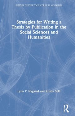 Strategies for Writing a Thesis by Publication in the Social Sciences and Humanities - Nygaard, Lynn P; Solli, Kristin