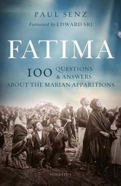 Fatima: 100 Questions and Answers about the Marian Apparitions - Senz, Paul; Sri, Edward