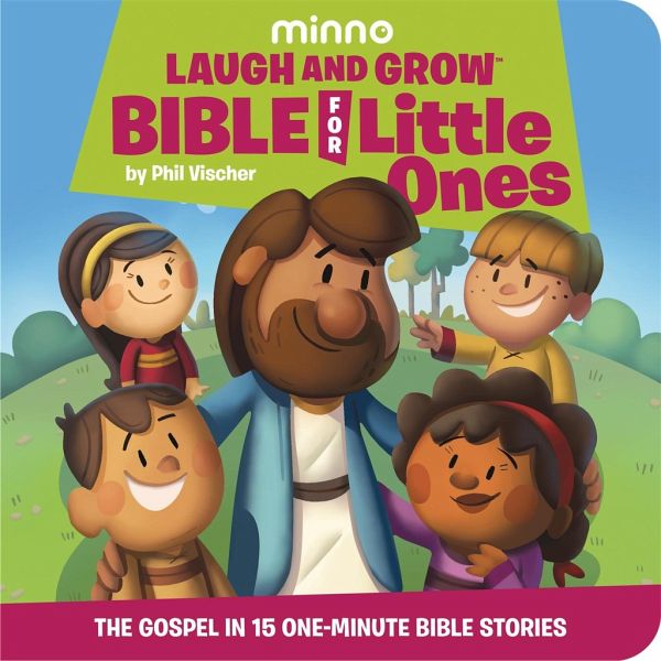 Laugh and Grow Bible for Little Ones Laugh and Grow Bible for Little Ones