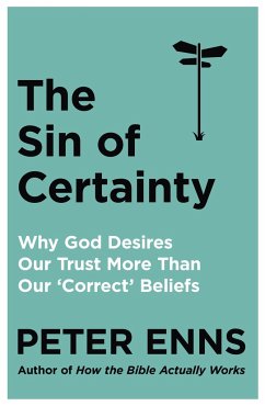 The Sin of Certainty - Enns, Peter