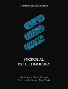 Microbial Biotechnology - Fahnert, Beatrix; Lea-Smith, David; Yeoman, Kay; Clarke, Tom