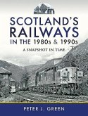 Scotland's Railways in the 1980s and 1990s: A Snapshot in Time