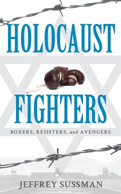 Holocaust Fighters - Sussman, Jeffrey