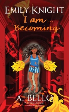 Emily Knight I am... Becoming - Bello, Abiola