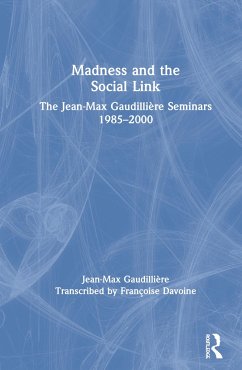 Madness and the Social Link - Gaudillière, Jean Max