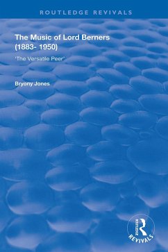 The Music of Lord Berners (1883-1950): The Versatile Peer - Jones, Bryony