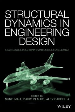 Structural Dynamics in Engineering Design - Alex Carrella; Dario Di Maio; Nuno M. M. Maia