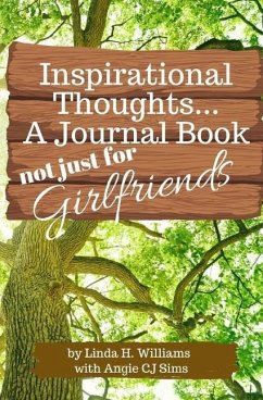 Inspirational Journal: Not Just For Girlfriends - Williams, Linda H.