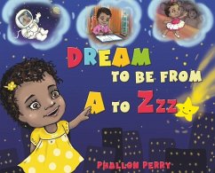 Dream to be from A to Zzz - Perry, Phallon
