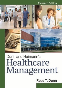 Dunn and Haimann's Healthcare Management, Eleventh Edition - Dunn, Rose T.