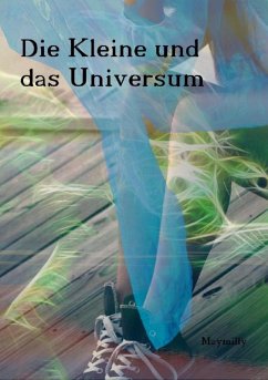 Die Kleine und das Universum (eBook, ePUB) - Nowak, Maymilly