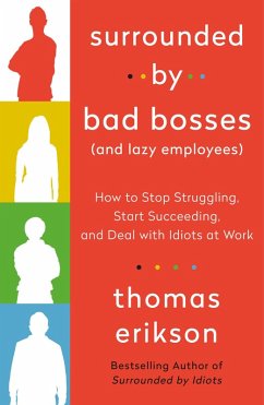 Surrounded by Bad Bosses (And Lazy Employees) (eBook, ePUB) - Erikson, Thomas