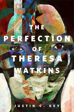 The Perfection of Theresa Watkins (eBook, ePUB) - Key, Justin C.