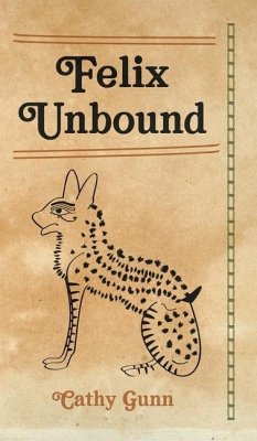 Felix Unbound - Gunn, Cathy