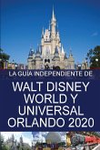 La Guía Independiente de Walt Disney World y Universal Orlando 2020