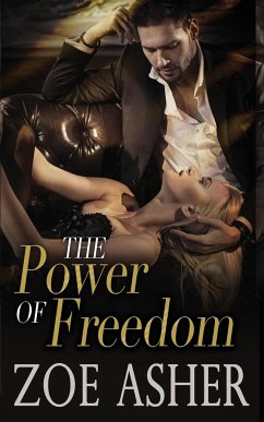 The Power of Freedom - Asher, Zoe