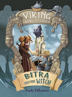 Viking Adventures: Bitra and the Witch - Elkerton, Andy