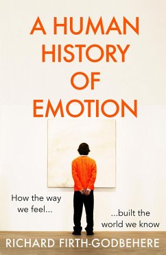 A Human History of Emotion - Firth-Godbehere, Richard