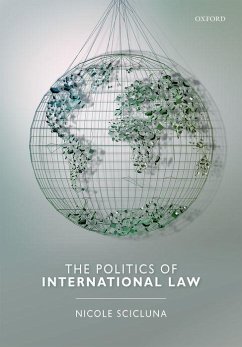 The Politics of International Law - Scicluna, Nicole (Visiting Lecturer in the Department of Politics an