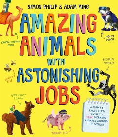 Amazing Animals with Astonishing Jobs - Philip, Simon