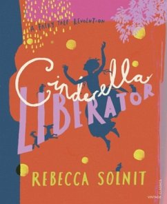 Cinderella Liberator - Solnit, Rebecca