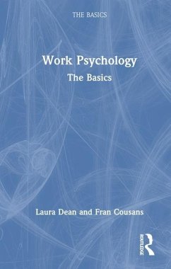 Work Psychology - Steele, Catherine; Cousans, Frances; Dean, Laura
