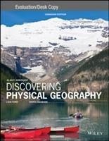 Discovering Physical Geography, Canadian Edition Evaluation Copy - Arbogast, Alan F.; Dagesse, Daryl; Ford, Lisa