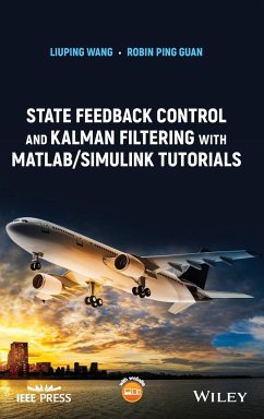 State Feedback Control and Kalman Filtering with Matlab/Simulink Tutorials - Wang, Liuping;Guan, Robin Ping