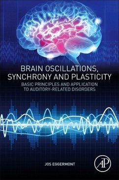 Brain Oscillations, Synchrony and Plasticity - Eggermont, Jos J.