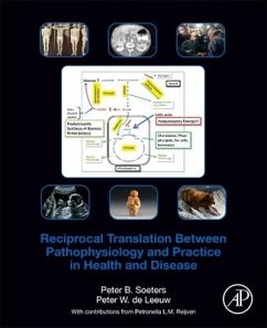 Reciprocal Translation Between Pathophysiology and Practice in Health and Disease - Soeters, Peter B. (Emeritus Professor of Surgery, Maastricht Univers; de Leeuw, Peter W. (Emeritus Professor, Department of Medicine, Maas