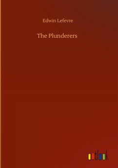 The Plunderers - Lefevre, Edwin