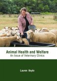 Animal Health and Welfare: An Issue of Veterinary Clinics Animal Health and Welfare: An Issue of Veterinary Clinics
