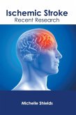 Ischemic Stroke: Recent Research