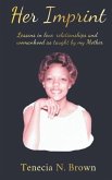 Her Imprint: Lessons in love, relationships and womanhood as taught by my Mother