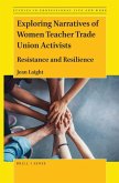 Exploring Narratives of Women Teacher Trade Union Activists