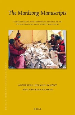 The Mardzong Manuscripts: Codicological and Historical Studies of an Archaeological Find in Mustang, Nepal - Helman-Wa&; Ramble, Charles