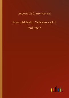 Miss Hildreth, Volume 2 of 3 - Stevens, Augusta De Grasse