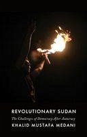 Revolutionary Sudan - Medani, Khalid Mustafa
