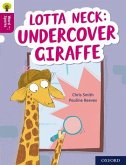 Oxford Reading Tree Word Sparks: Level 10: Lotta Neck: Undercover Giraffe