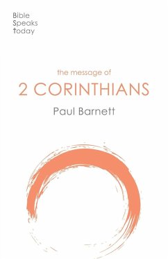 The Message of 2 Corinthians - Barnett, Paul W