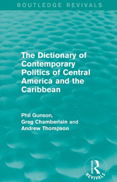 The Dictionary of Contemporary Politics of Central America and the Caribbean - Gunson, Phil; Chamberlain, Greg; Thompson, Andrew