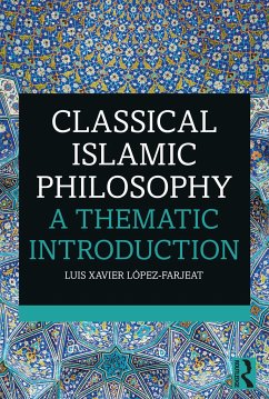 Classical Islamic Philosophy - Lopez-Farjeat, Luis Xavier